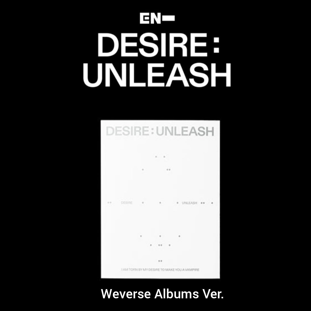 Enhypen 6th Mini Album 'DESIRE: UNLEASH' (Weverse Albums Ver.)