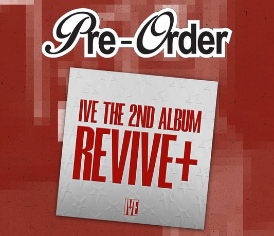 [Preorder] IVE - The 2nd Album 'REVIVE+' (+ Preorder Gift)