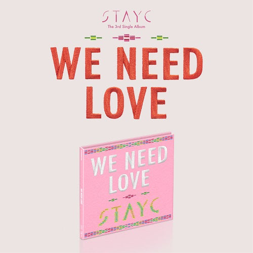 [Preorder] STAYC The 3rd Single Album 'We Need Love' (Digipack ver.)