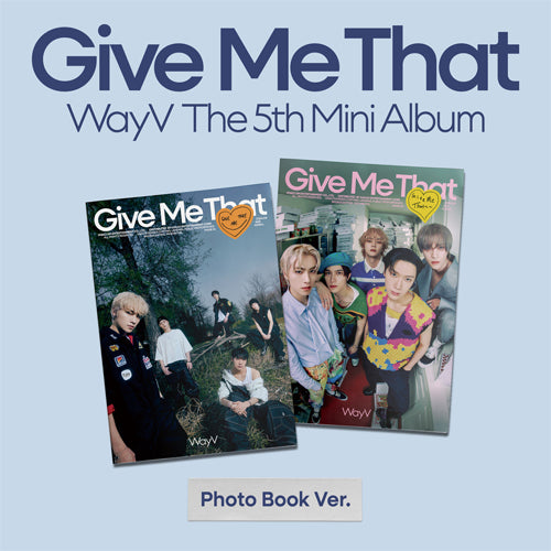 [Preorder] WayV The 5th Mini Album 'Give Me That' (Photobook ver) (Random) (with P.O.B)