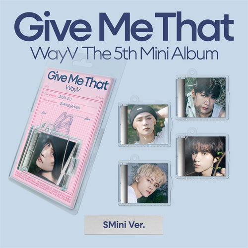 [Preorder] WayV The 5th Mini Album 'Give Me That' (SMini ver) (Random)